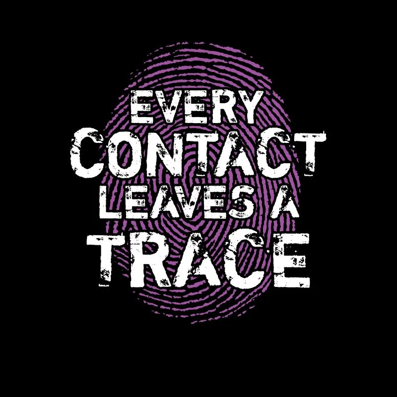 Every Contact Leaves A Trace For Forensic