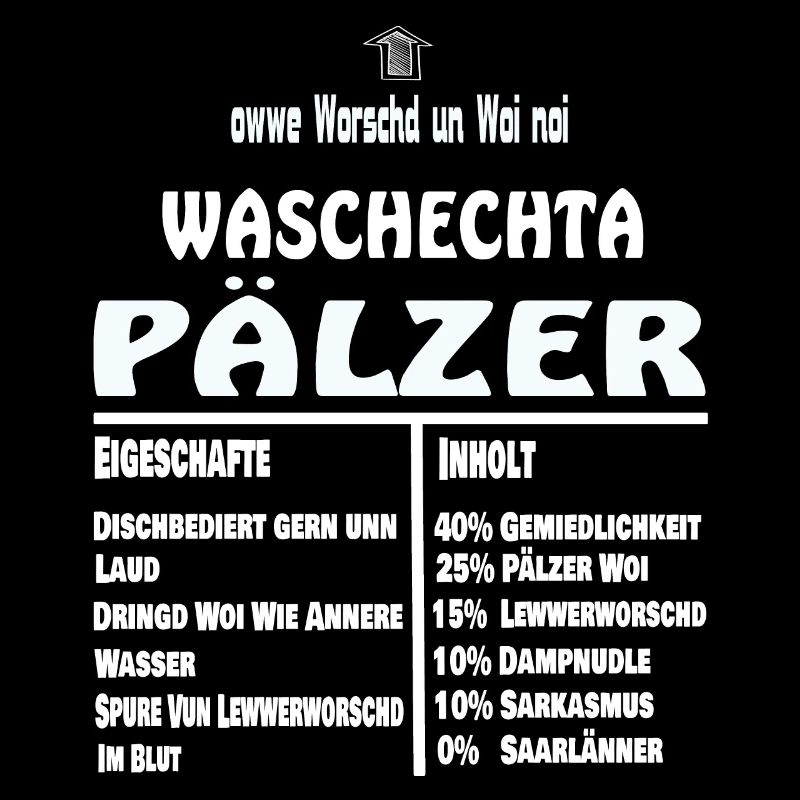 Drôle de Waschechta Pälzer Pfälzer Pfalz dialecte