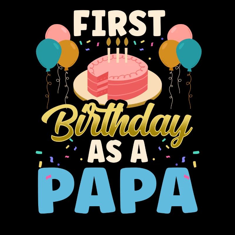 Erster Geburtstag Als Papa Party Vater Papi