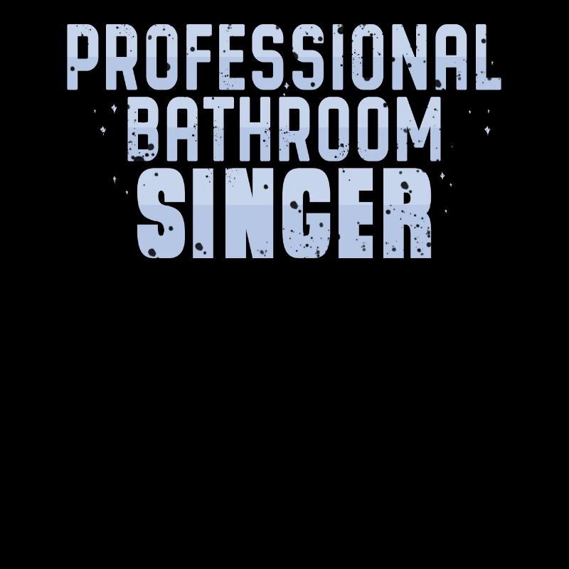 Professional bathroom singer Humor Sings