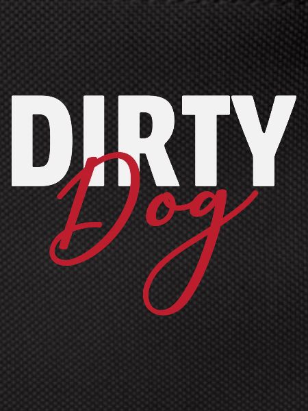 Dirty Dog