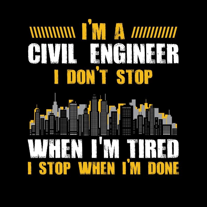 Civil Engineer Gift Civil Engineer Don't Stop