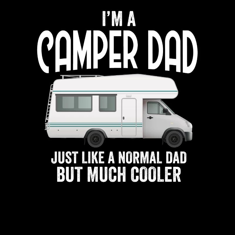 I'm A Camper Dad Loves Camping Caravan Trailer
