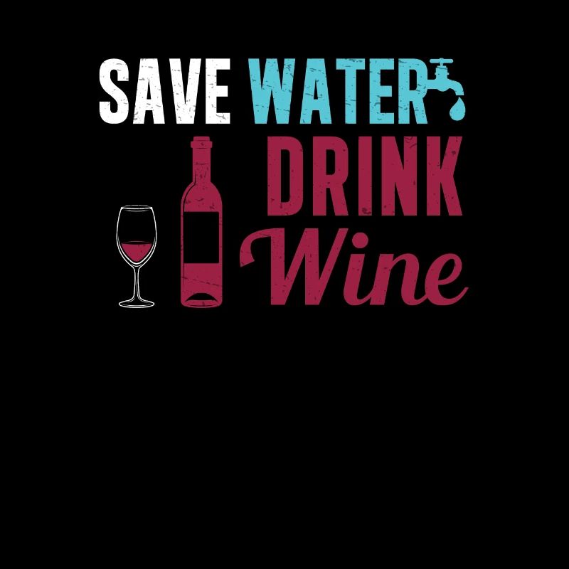 Save Water Drink Wine Funny Weingut For Winemaker