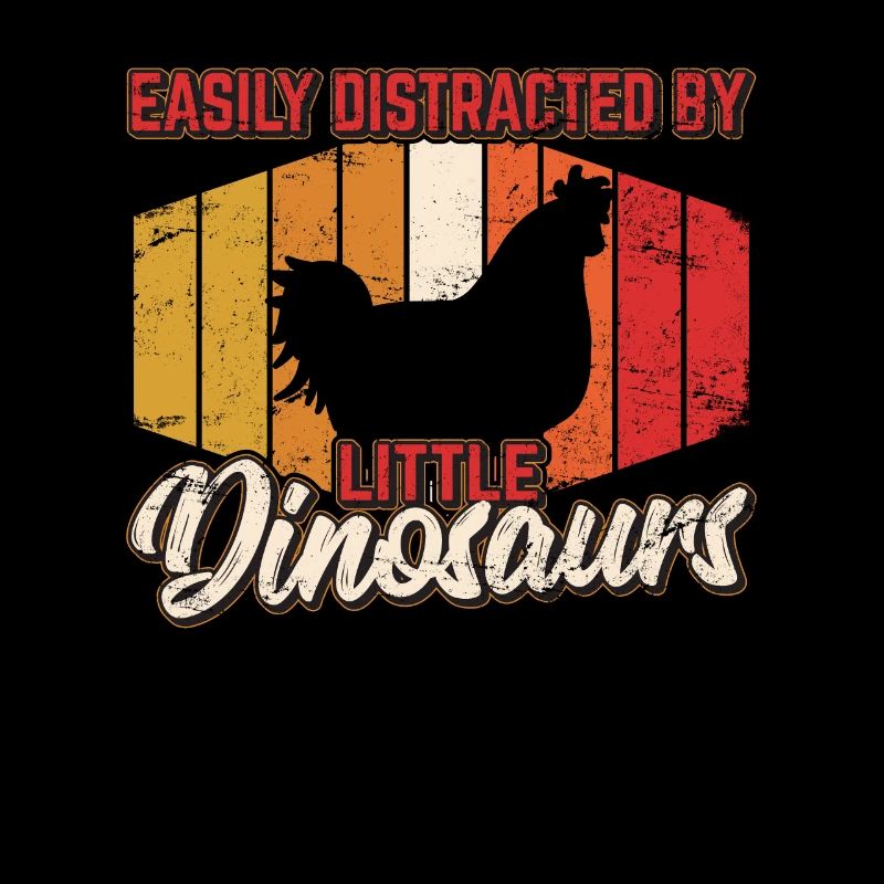 Easily Distracted By Little Dinosaurs Funny Chicke