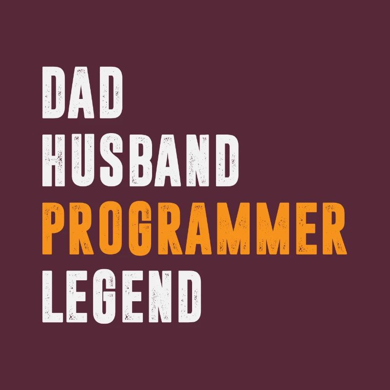 Dad Husband Programmer Legend Coder Coding