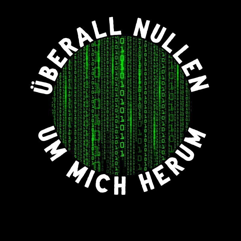 Überall Nullen Um Mich Herum Nerd Programmierer