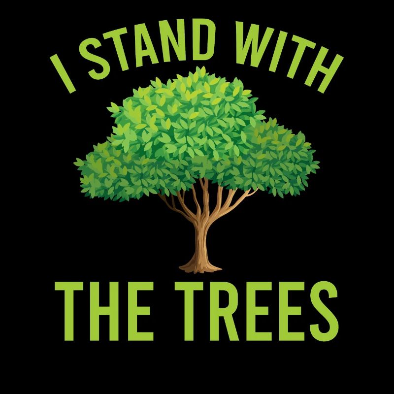 Climate Change I Stand with the Trees Earth Day