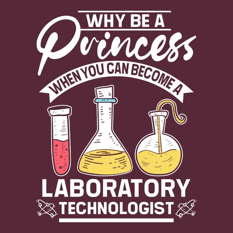Why be a princes laboratory technologist