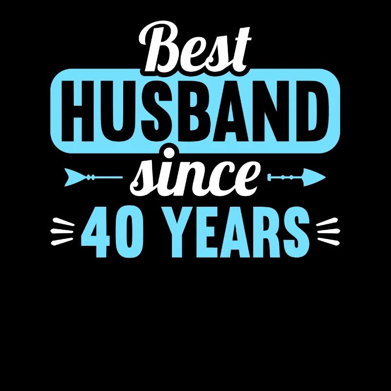 Best Husband Since 40 Years 40th Wedding Day