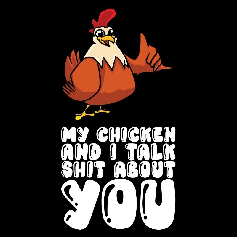 Mon poulet et moi parlons de merde de toi