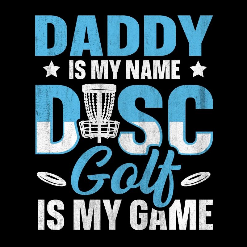 Papa est mon nom Disc Golf est mon jeu pour papa