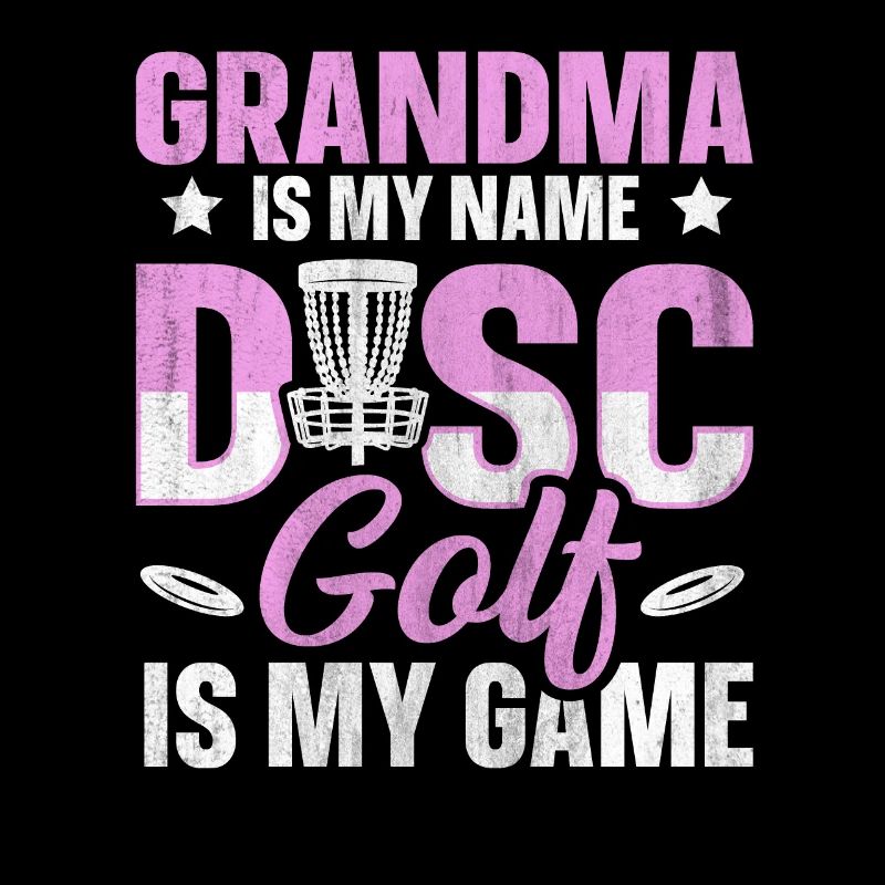 Grand-mère est mon nom Disc Golf est mon jeu pour grand-mère