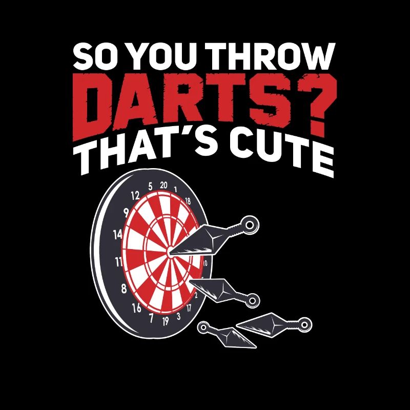 So You Throw Fléchettes That's Cute Funny Knife