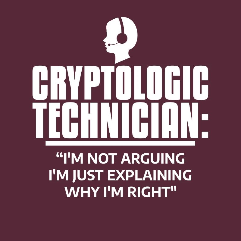 Cryptologic Technician I'm Just Explaining Why I'm