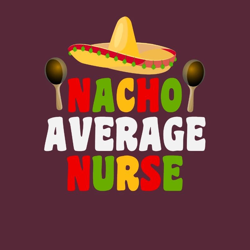 Nacho Average Nurse