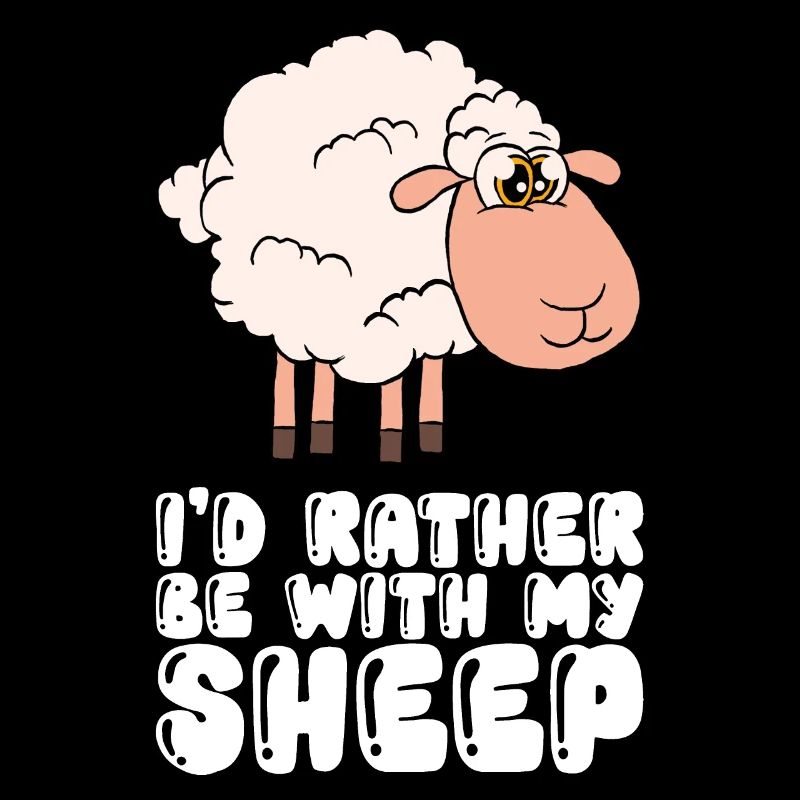 I prefer to be with my sheep
