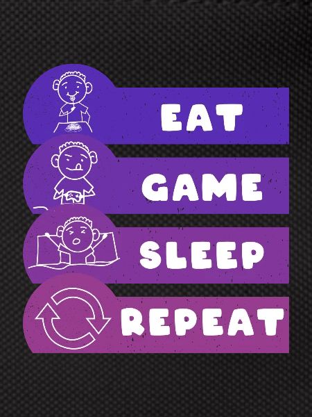 Eat Game Sleep Repeat