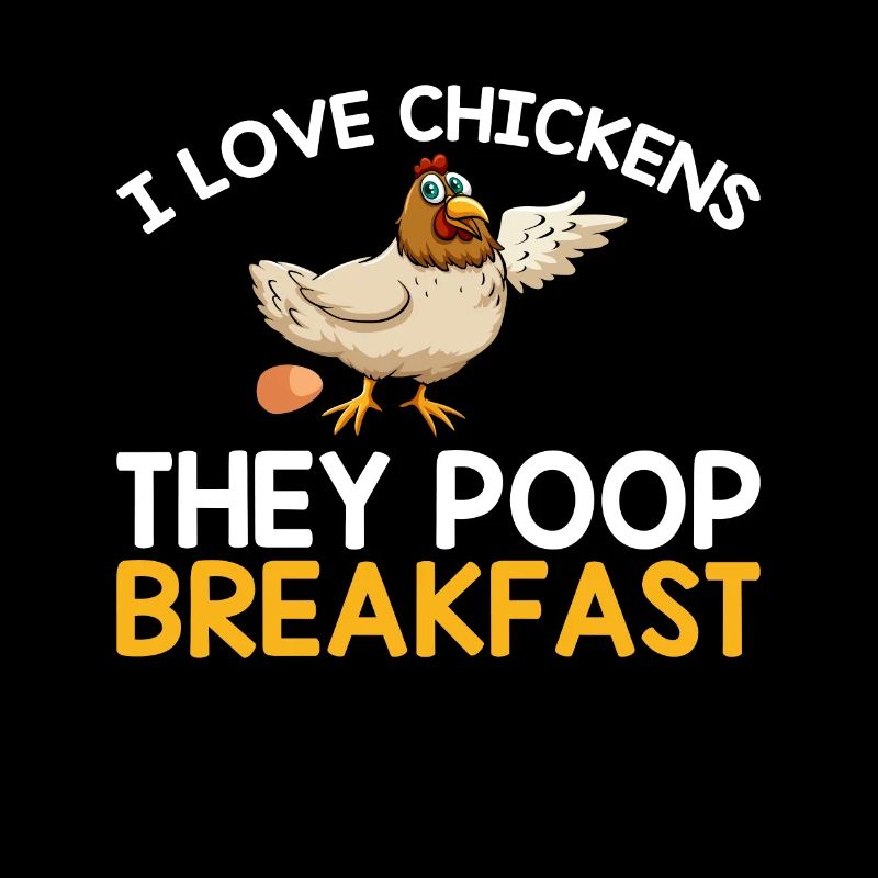 J’adore les poulets tu fais caca petit déjeuner drôle poulet
