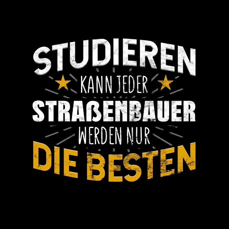 Straßenbauer Studiere kann jeder