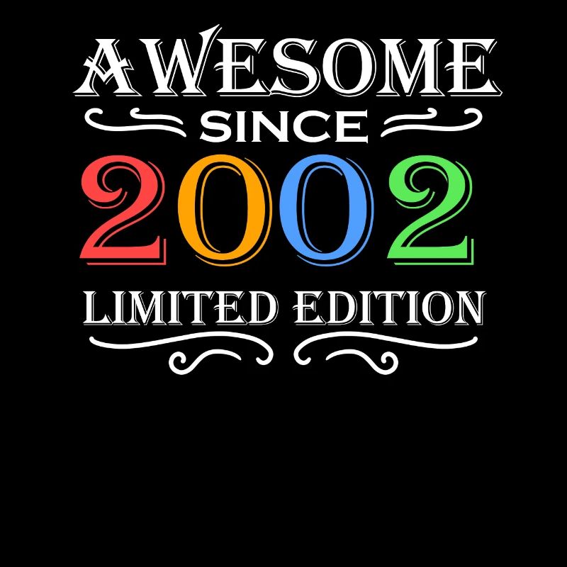 2002 - Born 2002 - Fantastic since 2002