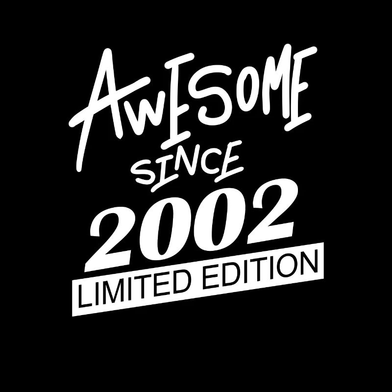 2002 - Born 2002 - Fantastic since 2002