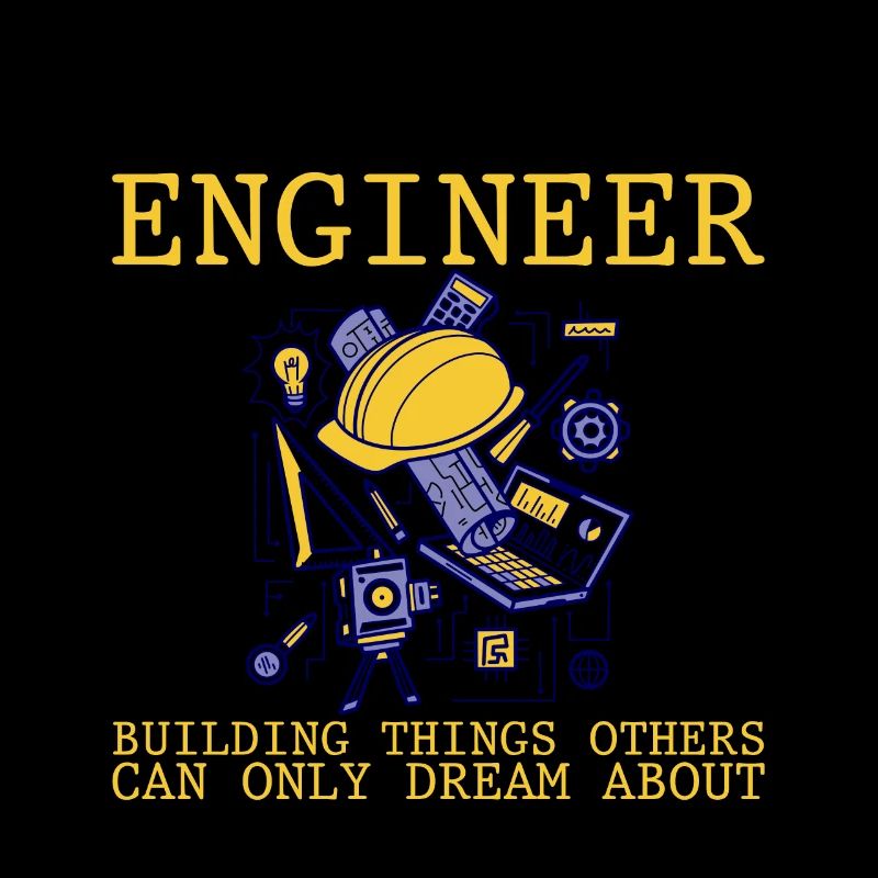 Engineer, Building Things Others Can Only Dream2