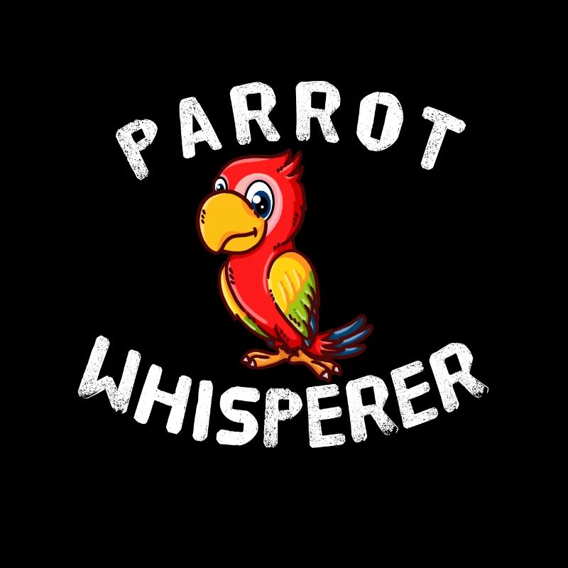 Funny Parrot Lover Parrot Whisperer Birder