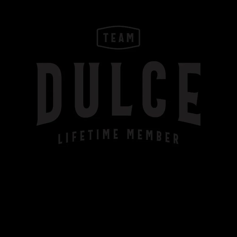 Team Dulce Lifetime Member Personalized Name