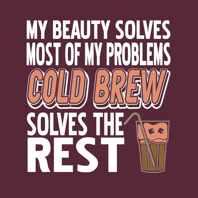 Cold Brew Solves The Rest Of The Problem Funny