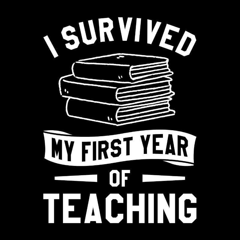 I Survived My First Year Of Teaching Back To