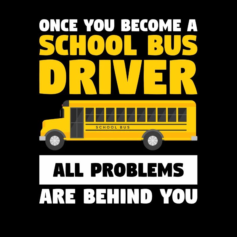 Once You Become A School Bus Driver All Problems