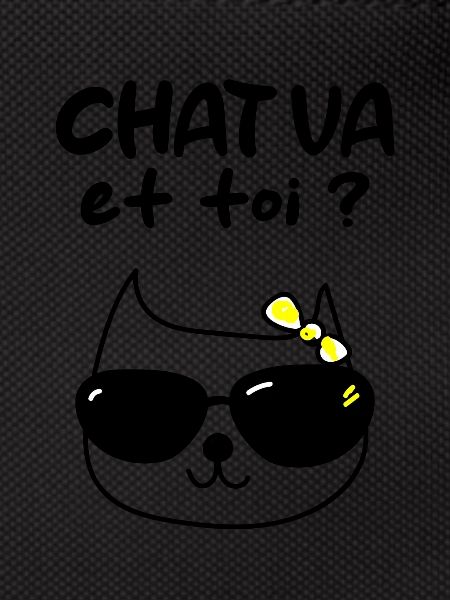 CHAT VA ?