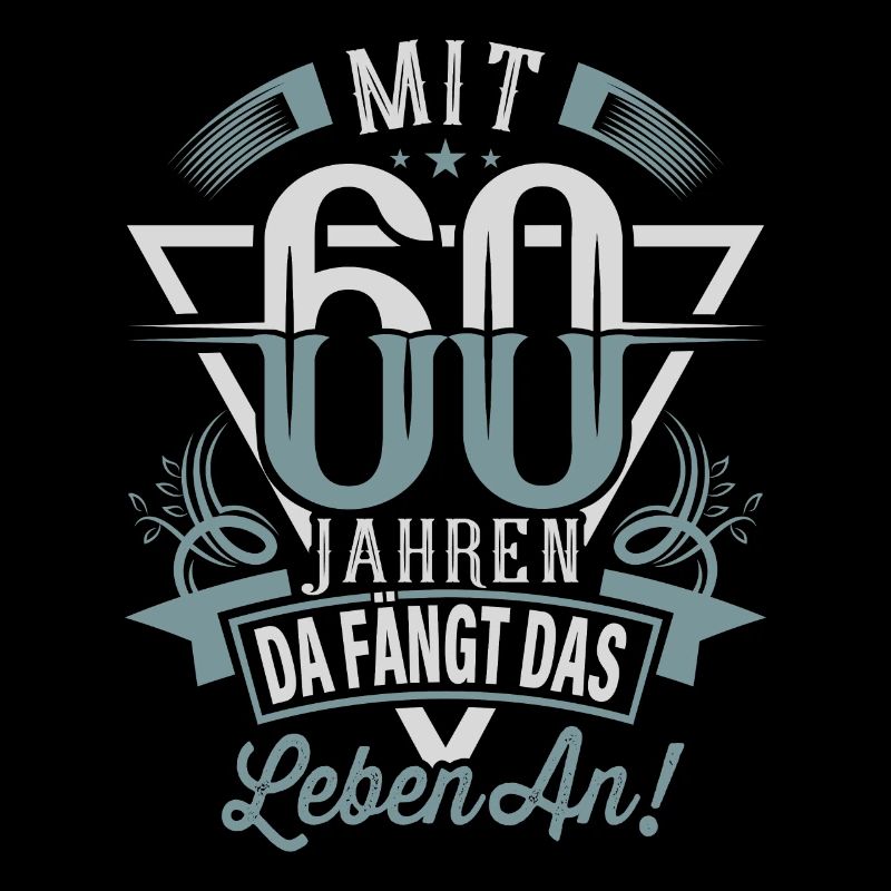 60. Geburtstag Da Fängt Das Leben An