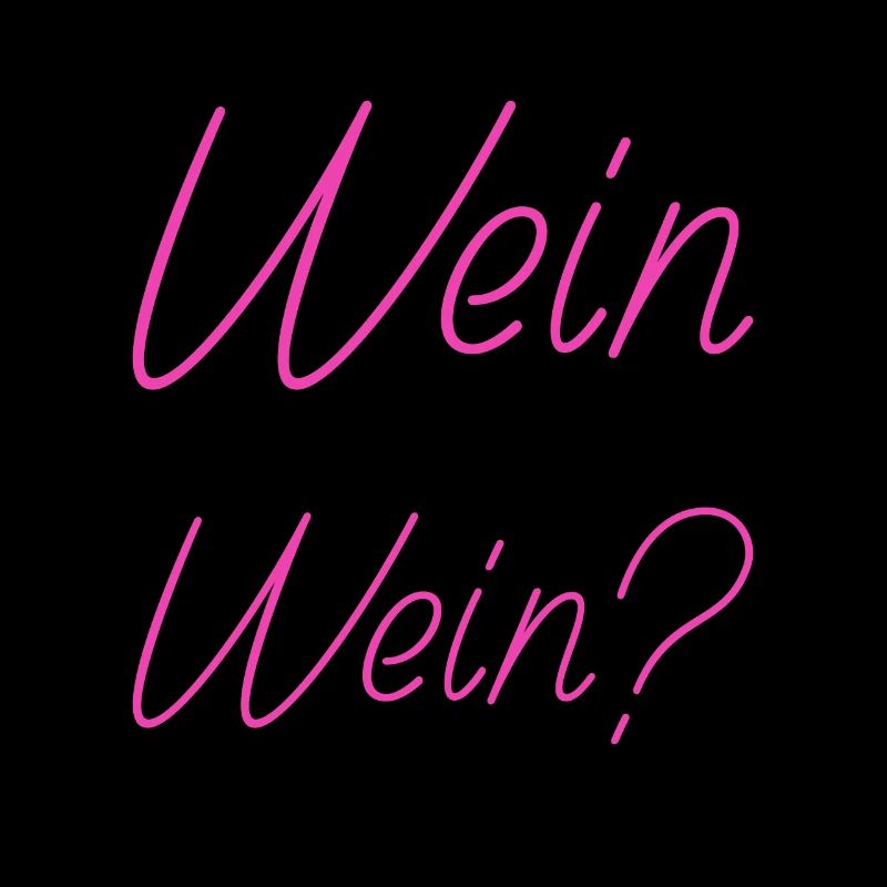 Wein Oder Nicht Wein? Lustig Weintrinker Spruch