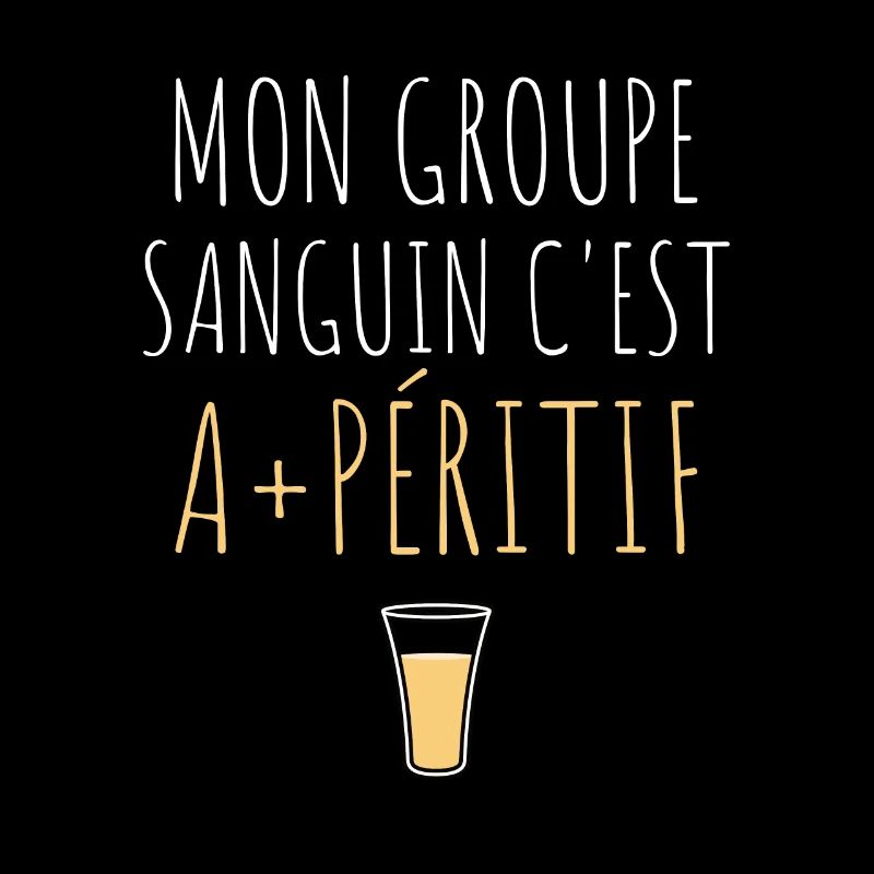 Mon groupe sanguin c’est Apéritif cadeau humour