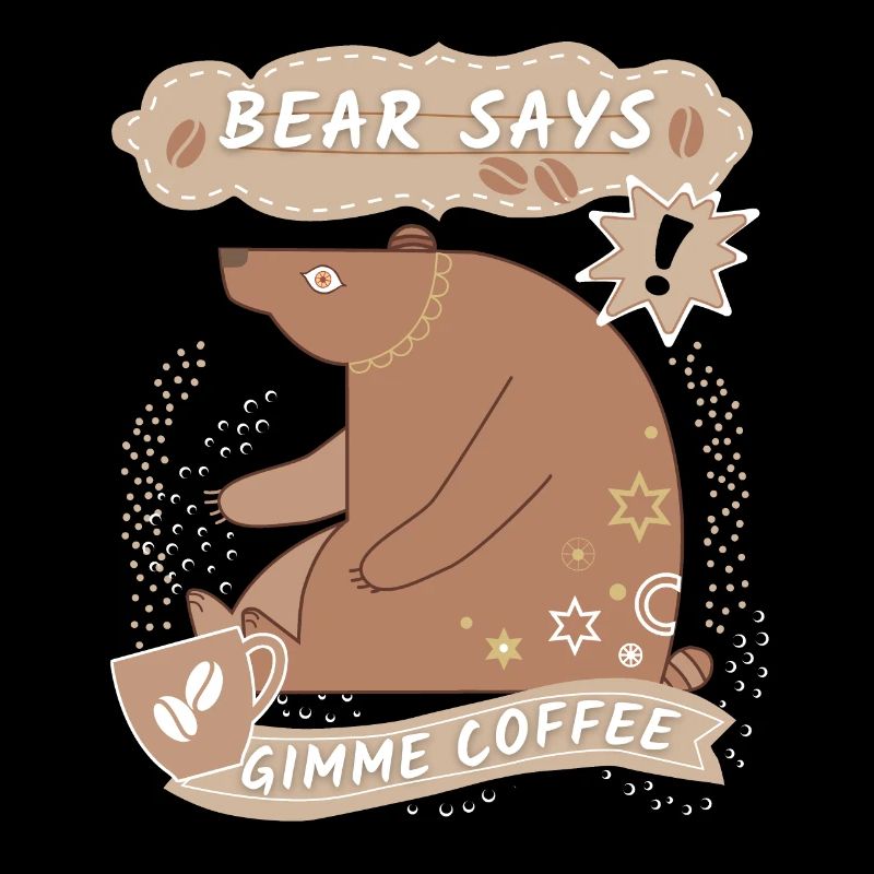 Lustiger Bär, Kaffee Bär, lustiger Kaffee-Spruch