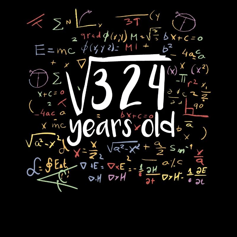 Square root of 324 math nerd 18th birthday