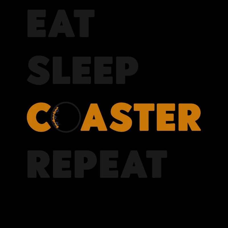 Roller Coaster Eat Sleep Coaster