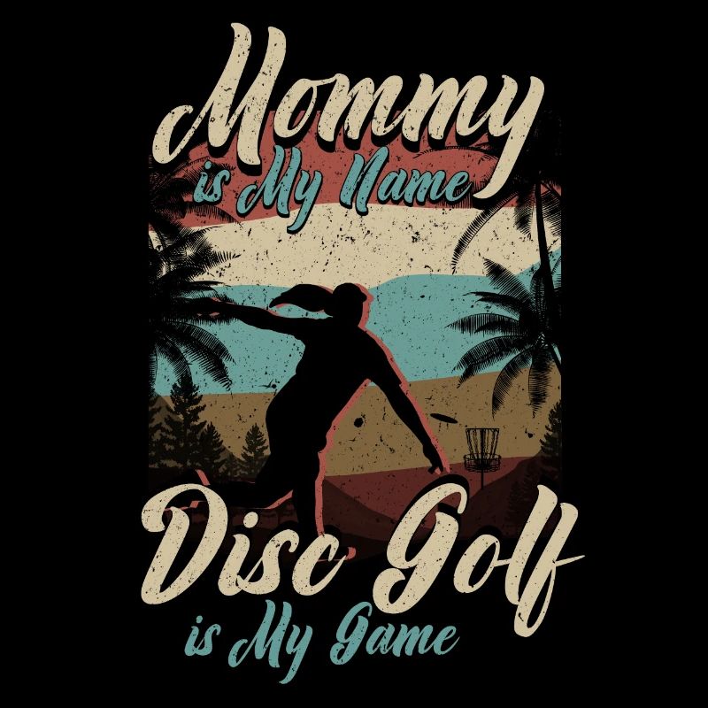 Maman est mon nom Disc Golf est mon jeu pour maman
