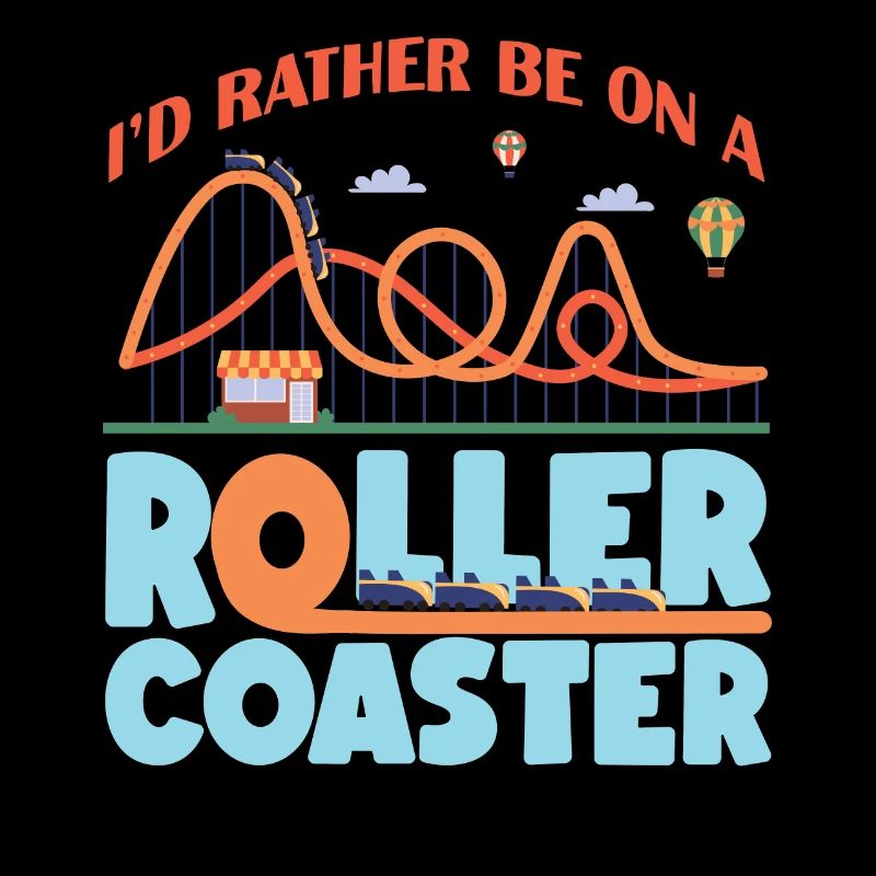 Roller Coaster I'd Rather Be On A