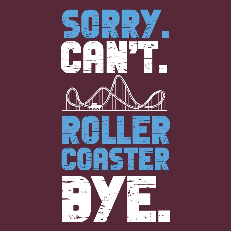 Roller Coaster Sorry. Cant. Scooter