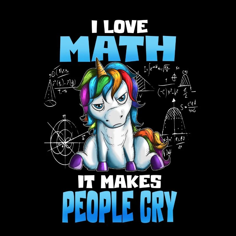 I love Math it makes people cry