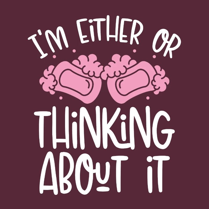 I think either or