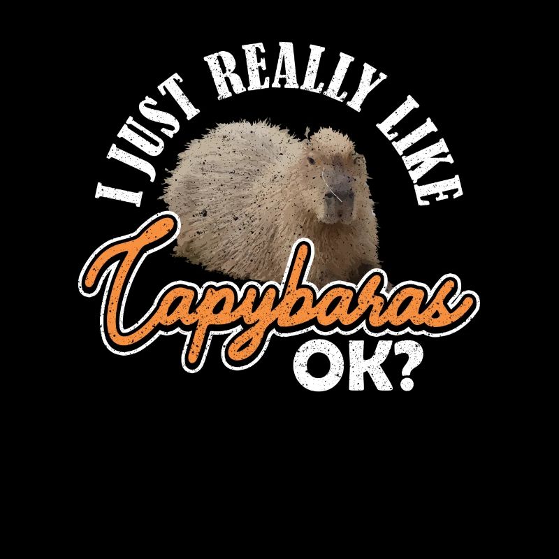 I Just Really Like Capybaras OK? Capybara