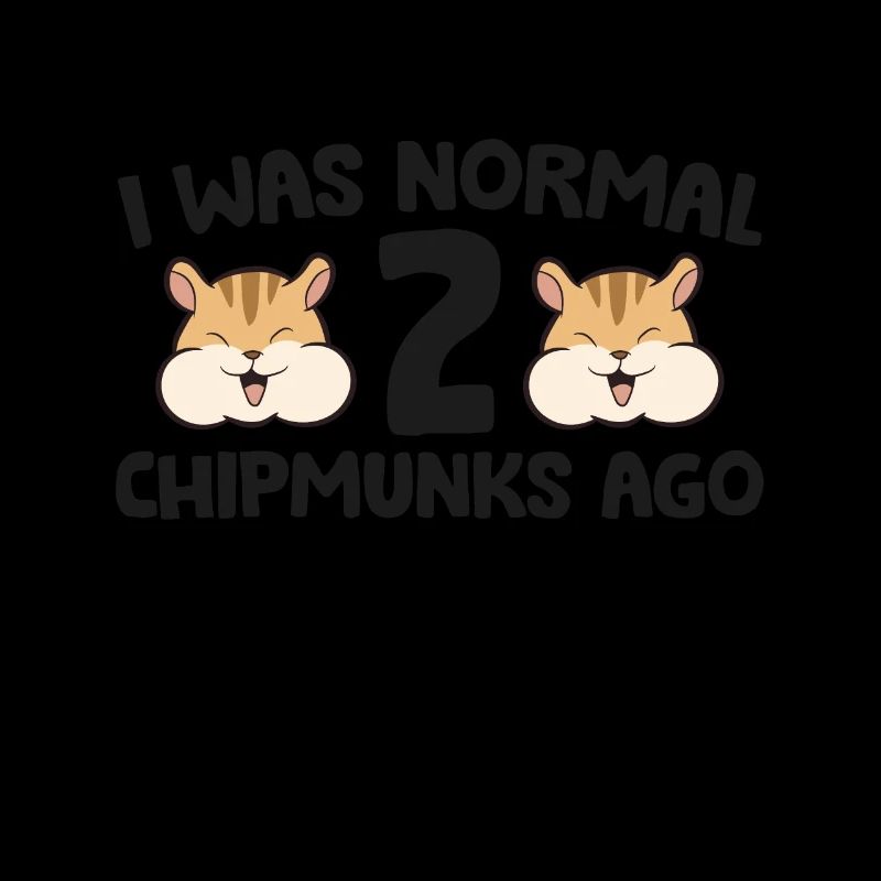 Drôle de propriétaire de Chipmunk que j’étais il y a 2 ans