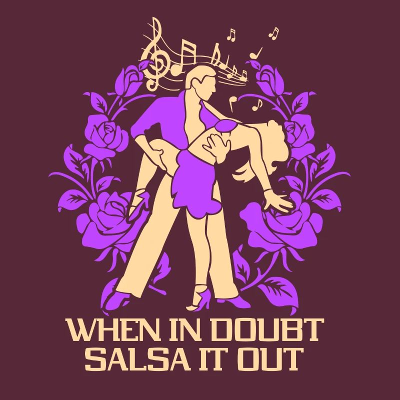 En cas de doute Salsa It Out Dancer Dance Dance