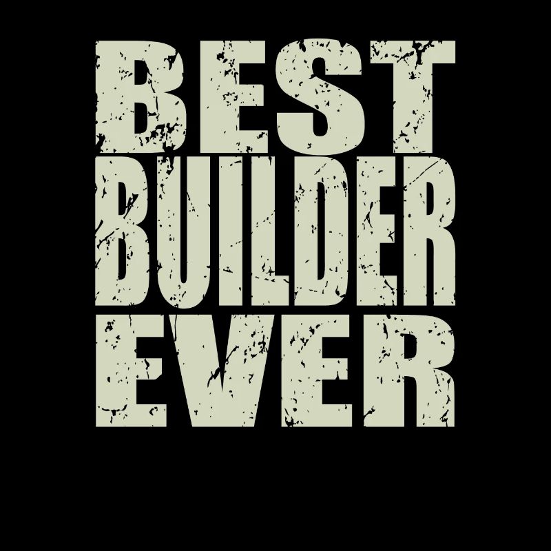 Best Bauarbeiter ever Bauarbeiter Geschenk