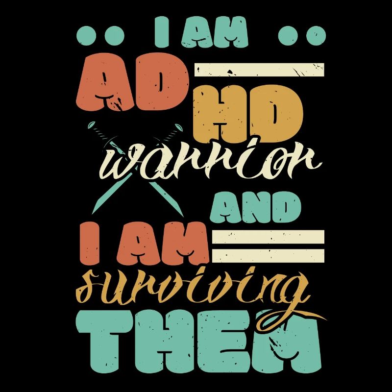Ich bin ein ADHS-Krieger und ich überlebe sie