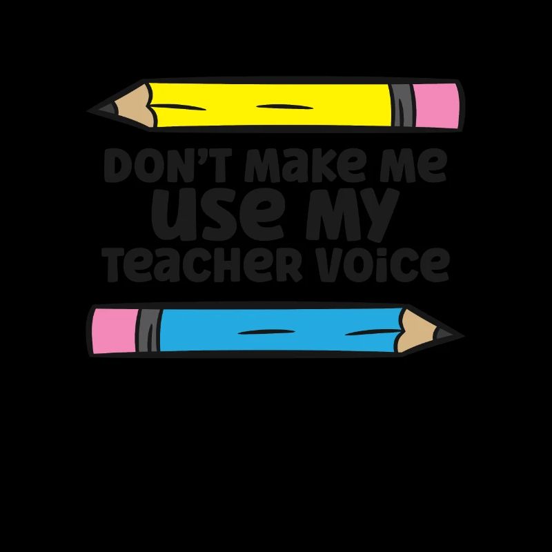 Ne me faites pas utiliser mon professeur De voix Drôle d’enseignant